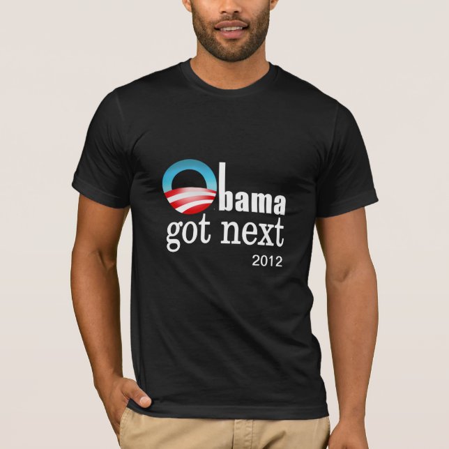 Obama 2012 campaign - Obama got next T-Shirt (Front)