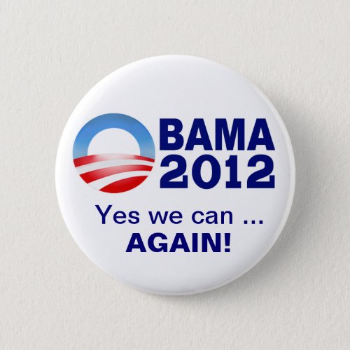 Obama 2012 _ Yes we can Again Campaign Button