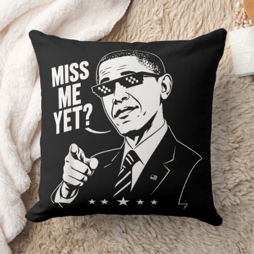 Obama 2028 Miss Me Yet President 44 Funny Throw Pillow