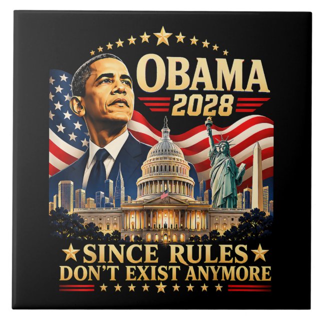 Obama 2028 Since Rules Don't Exist Anymore Ceramic Tile (Front)