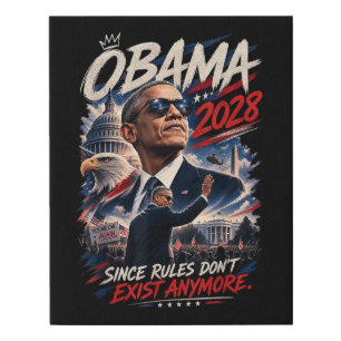 Obama 2028 Since Rules Don't Exist Anymore Faux Canvas Print