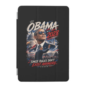 Obama 2028 Since Rules Don't Exist Anymore iPad Mini Cover