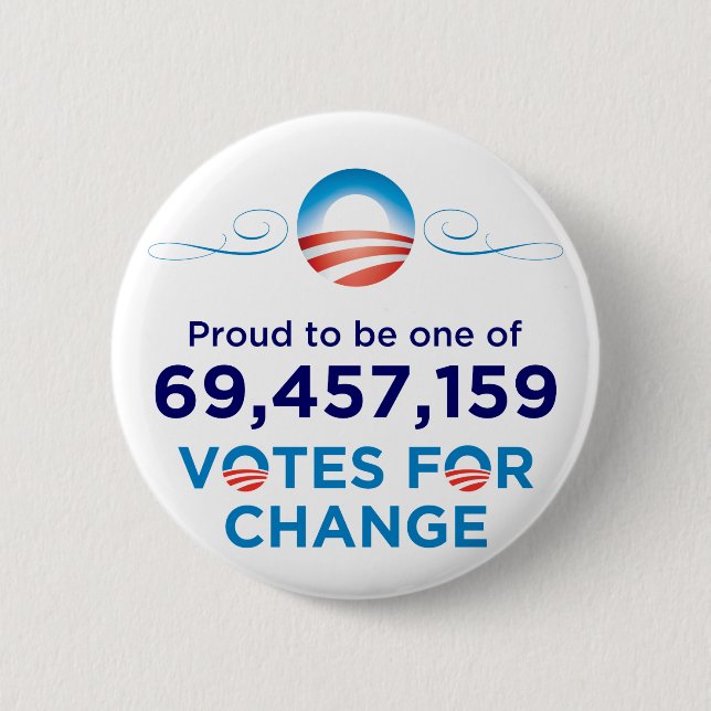 Obama: 69,457,159 Votes for Change Button (Front)