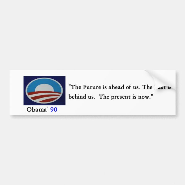 Obama' 90 Bumber Sticker - Customized (Front)