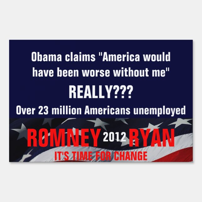 Obama America would have been worse without me Sign (Front)