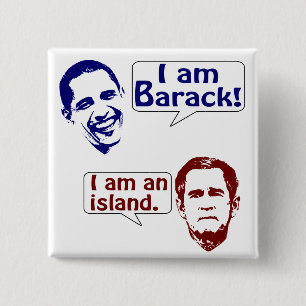Obama and George W. Bush: the Rock and the Island Pinback Button