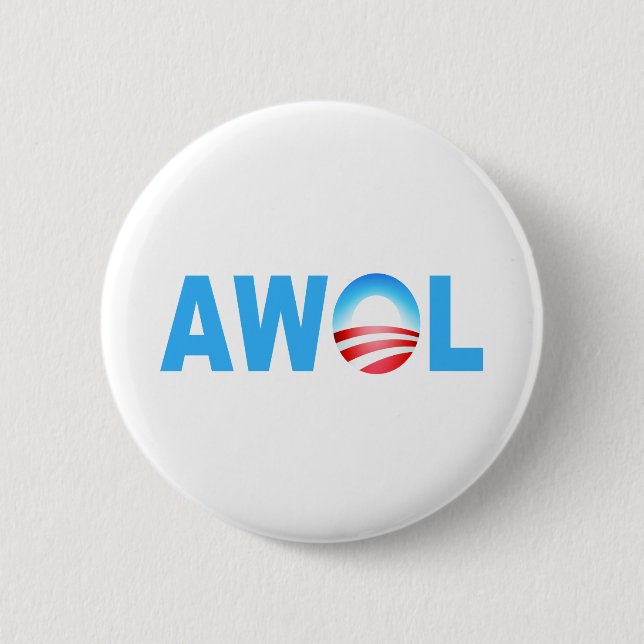 OBAMA AWOL BUTTON (Front)