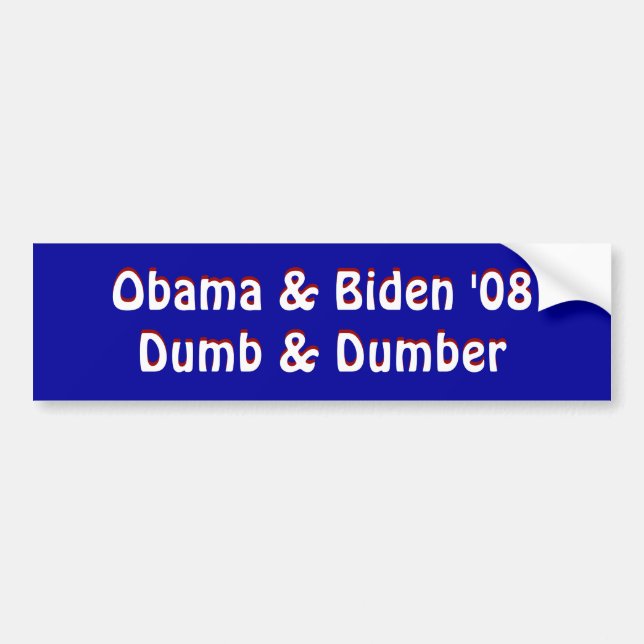 Obama & Biden '08Dumb & Dumber, Obama & Biden '... Bumper Sticker (Front)