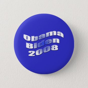 Obama Biden 2008 Button by DonnaGrayson at Zazzle