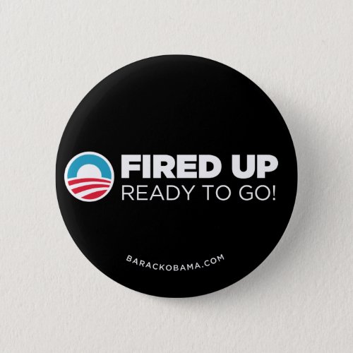 Obama Biden Fired Up Ready To Go Button Black