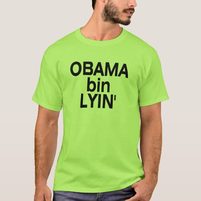 Obama bin Lyin' T-Shirt (Front)