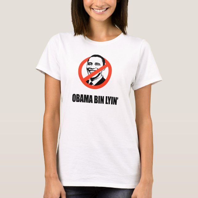 Obama bin lyin' T-Shirt (Front)
