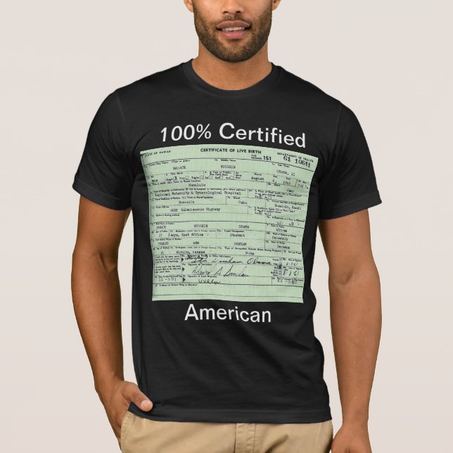 Obama Birth Certificate T-Shirt (Front)