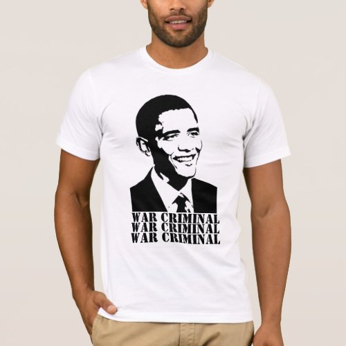 obama black and white WAR CRIMINAL WAR CRIMIN T_Shirt