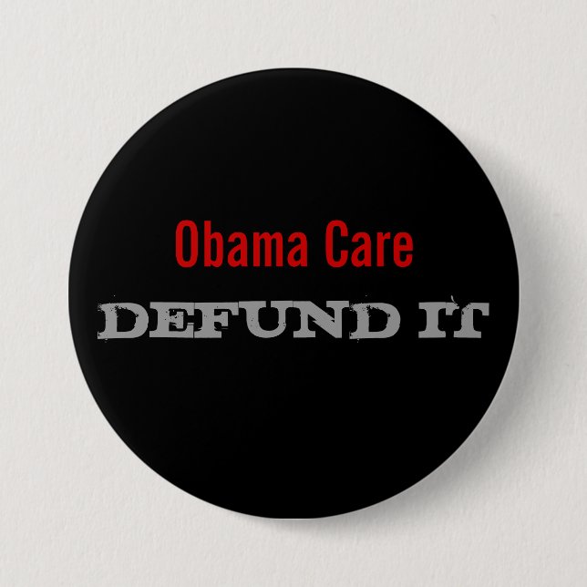 Obama Care Defund It Pinback Button (Front)