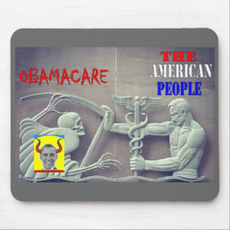 OBAMA CARE vs THE AMERICAN PEOPLE Mouse Pad