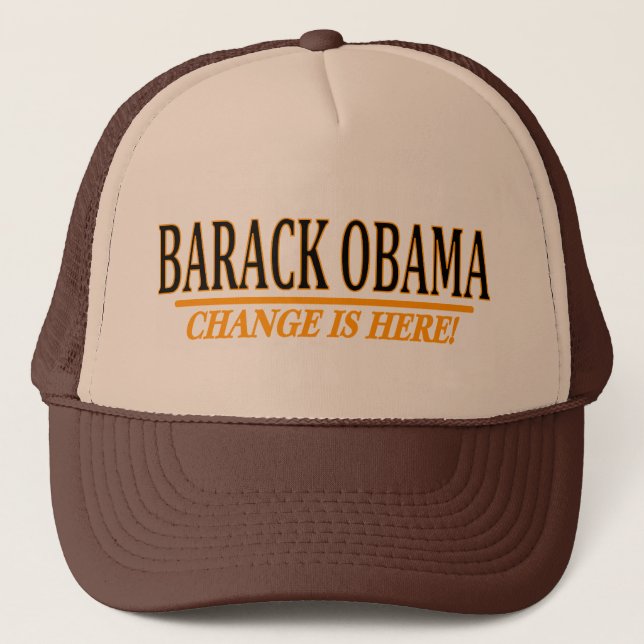 Obama - Change Is Here ! Trucker Hat (Front)