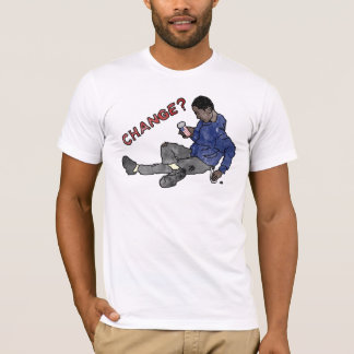 Obama Change? T-Shirt