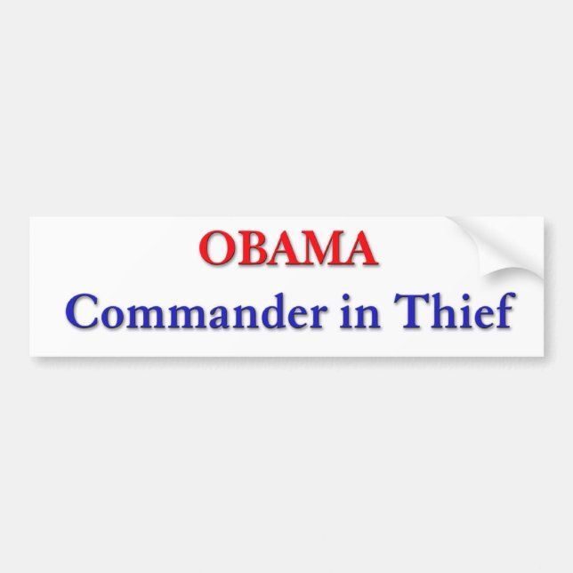 Obama - Commander in Thief Bumpersticker Bumper Sticker (Front)