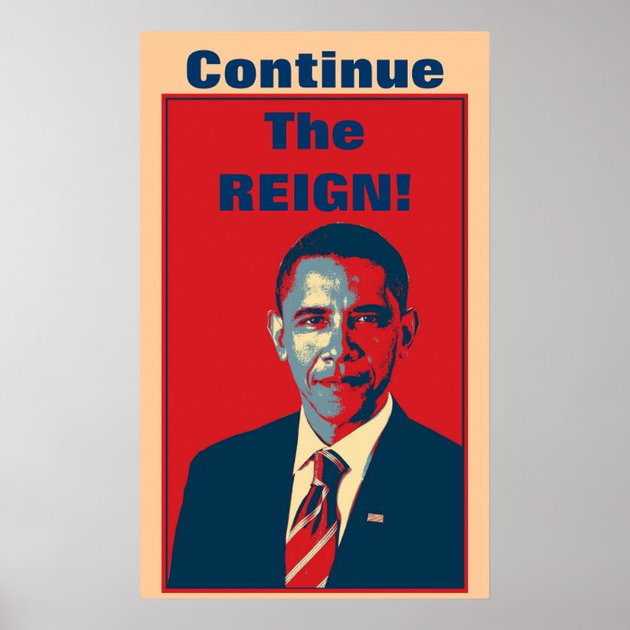 Obama   Continue The Reign Pop Art Poster
