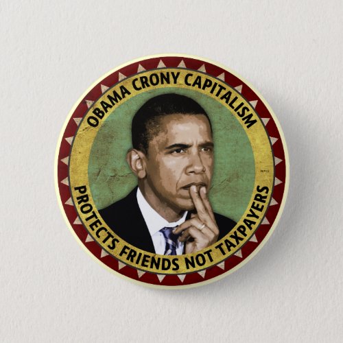 Obama Crony Capitalism Pinback Button