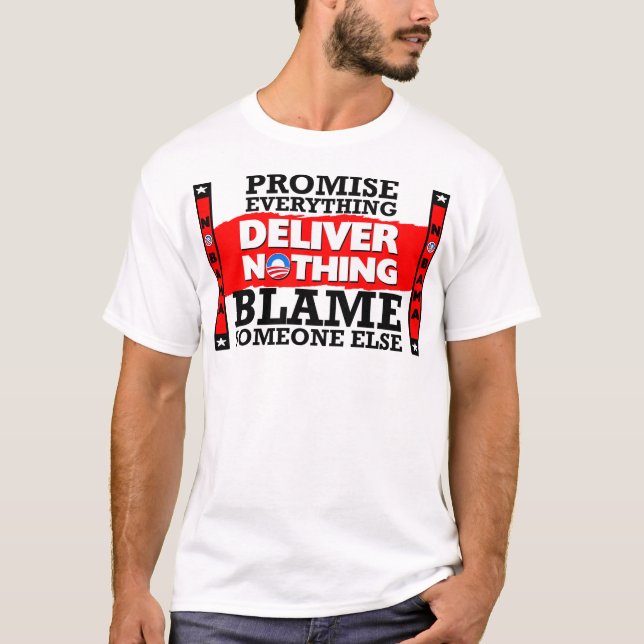 Obama: Deliver Nothing! T-Shirt (Front)