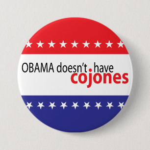 Obama doesn't have Cojones Button