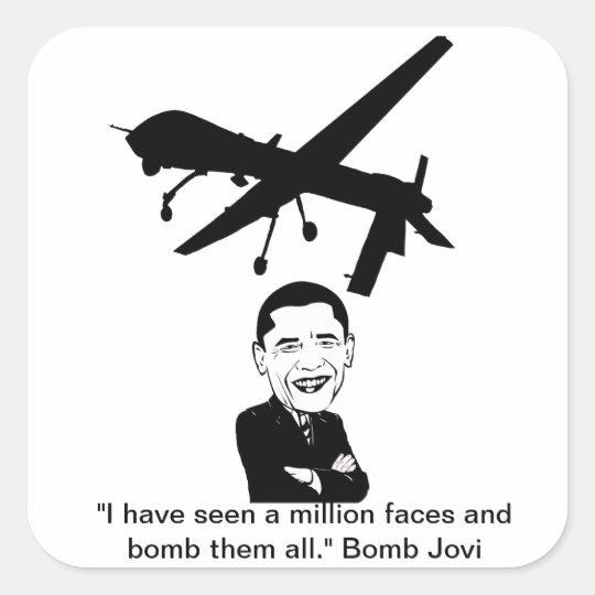 Obama Drone aka Bomb Jovi Square Sticker