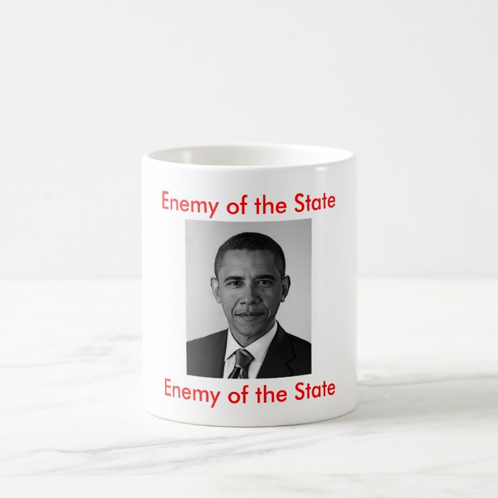 ObamaEnemy of the State Mugs