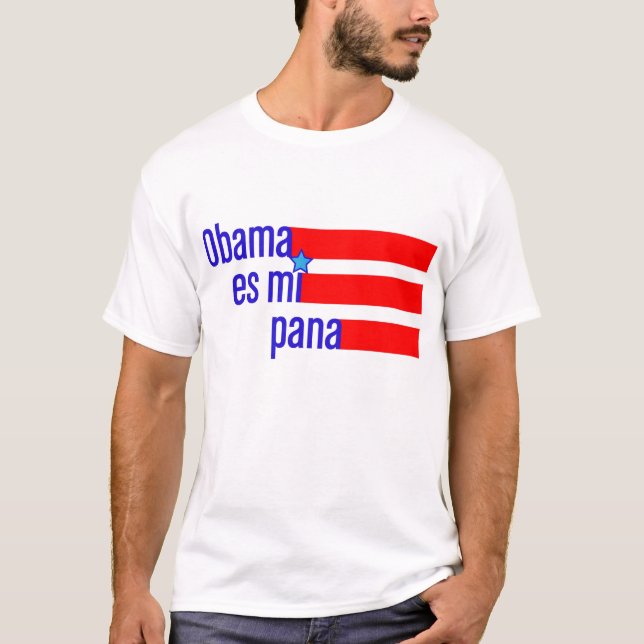 Obama es mi pana T Shirt (Front)