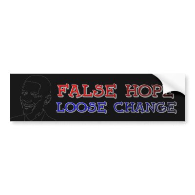 obama_false_hope_loose_change_bumper_sticker-p128302318824779029trl0_400.jpg