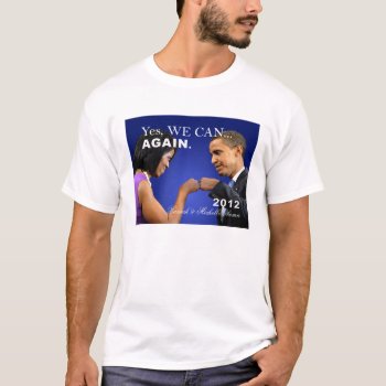 Obama Fist Bump - Yes We Can Again T-shirt by thebarackspot at Zazzle
