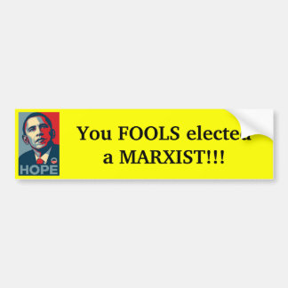 Obama - fools elected Marxist Bumper Sticker