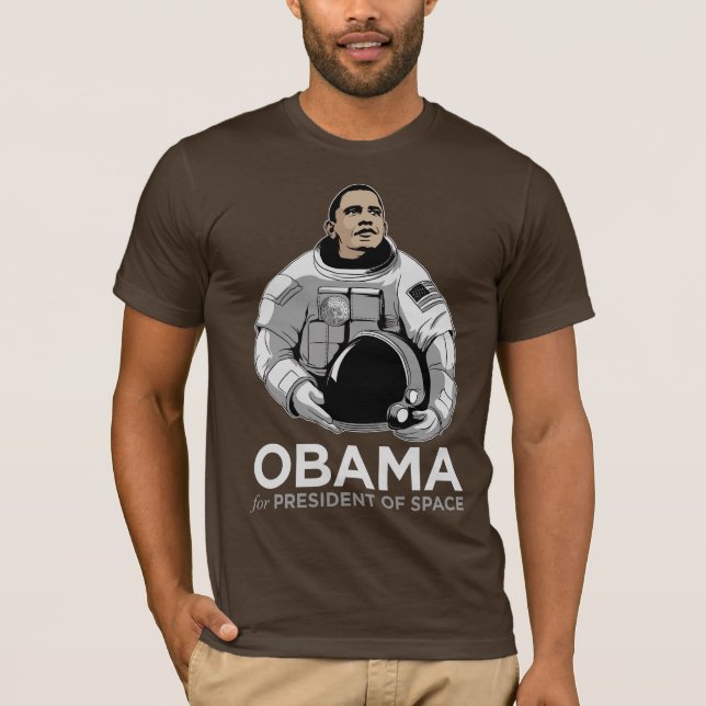 Obama for President of Space T-Shirt (Front)