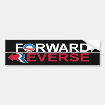Obama Forward - Romney Reverse Bumper Sticker by zarenmusic at Zazzle