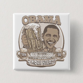 Obama Four More Beers Pinback Button