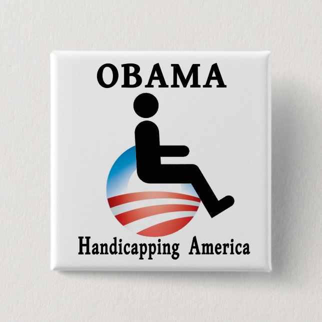 Obama Handicapping America Pinback Button (Front)