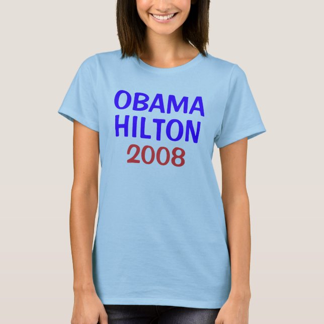 OBAMA HILTON 2008 T-Shirt (Front)