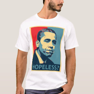 Obama: Hope-Less? T-Shirt