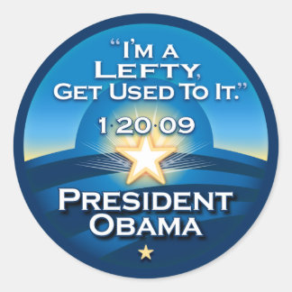 OBAMA "I'm A Lefty Get Used To It."  Stickers