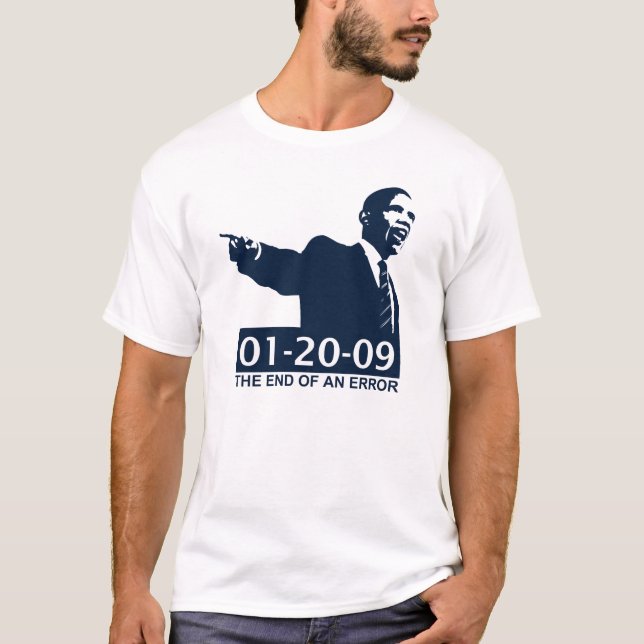 Obama Inauguration End of an Error T-Shirt (Front)