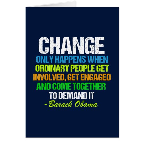 Obama Inspirational Quote Change Political Card