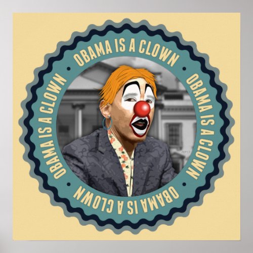 Obama Is A Clown Poster