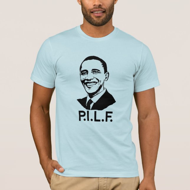 OBAMA IS A P.I.L.F -.png T-Shirt (Front)