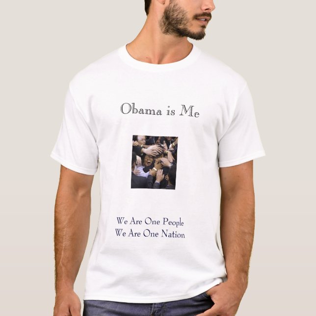 Obama is Me T-Shirt (Front)