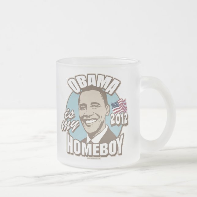 Obama is My Homeboy 2012 Gear Frosted Glass Coffee Mug (Right)