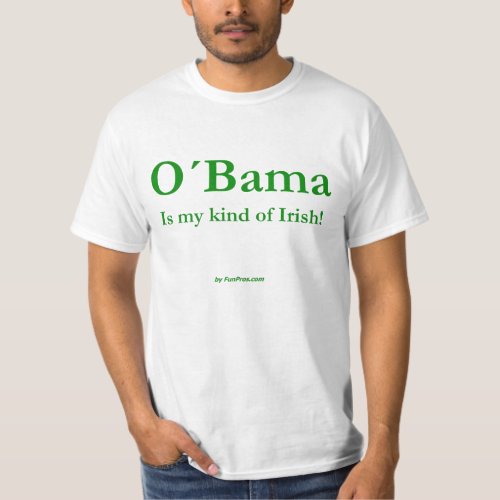 OBama is my kind of Irish T_Shirt