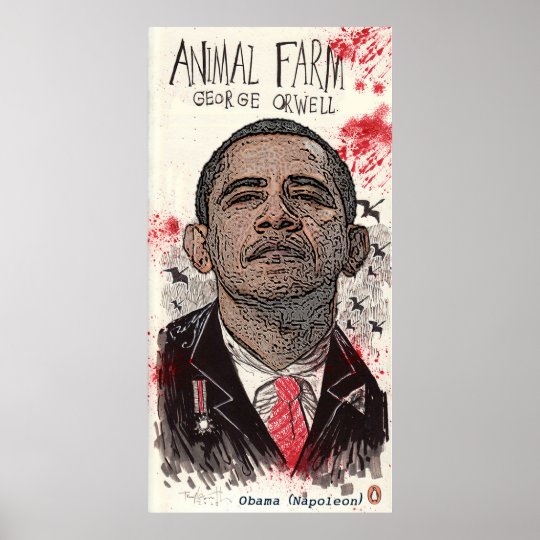 obama-is-napoleon-in-george-orwell-s-animal-farm-poster-zazzle