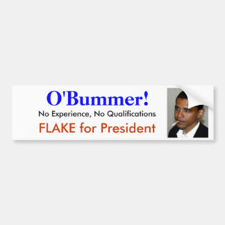 Obama is O'bummer - An unqualified no experience Bumper Sticker