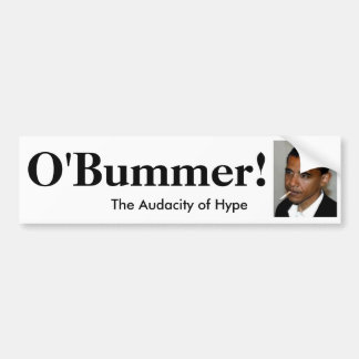 Obama is O'bummer - Customized Bumper Sticker